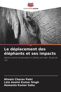 bokomslag Le deplacement des elephants et ses impacts