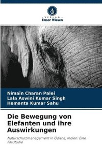 bokomslag Die Bewegung von Elefanten und ihre Auswirkungen