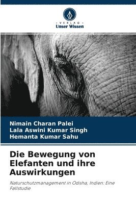 Die Bewegung von Elefanten und ihre Auswirkungen 1