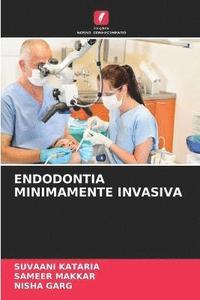 bokomslag Endodontia Minimamente Invasiva