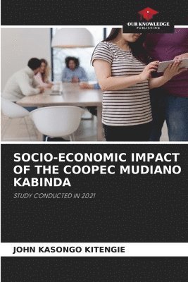 bokomslag Socio-Economic Impact of the Coopec Mudiano Kabinda