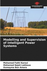 bokomslag Modelling and Supervision of Intelligent Power Systems