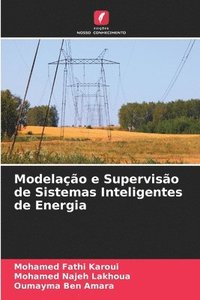 bokomslag Modelao e Superviso de Sistemas Inteligentes de Energia