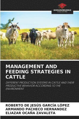 Management and Feeding Strategies in Cattle 1