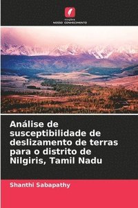 bokomslag Anlise de susceptibilidade de deslizamento de terras para o distrito de Nilgiris, Tamil Nadu