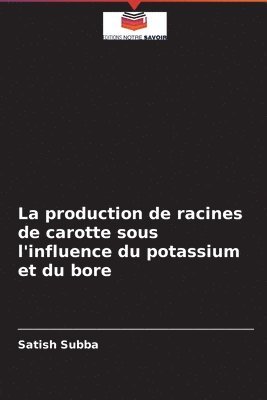 La production de racines de carotte sous l'influence du potassium et du bore 1