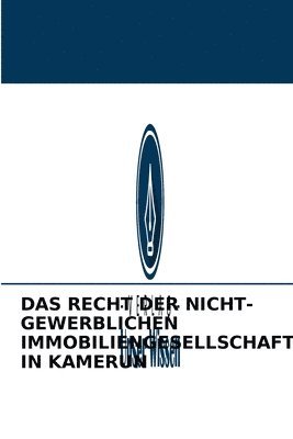 Das Recht Der Nicht-Gewerblichen Immobiliengesellschaften in Kamerun 1