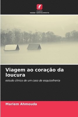 bokomslag Viagem ao corao da loucura