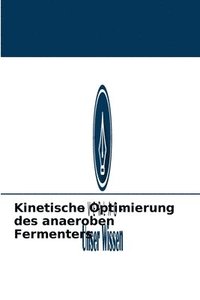 bokomslag Kinetische Optimierung des anaeroben Fermenters