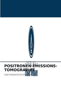 bokomslag Positronen-Emissions-Tomographie