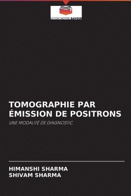 bokomslag Tomographie Par Emission de Positrons
