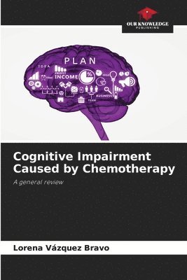Cognitive Impairment Caused by Chemotherapy 1
