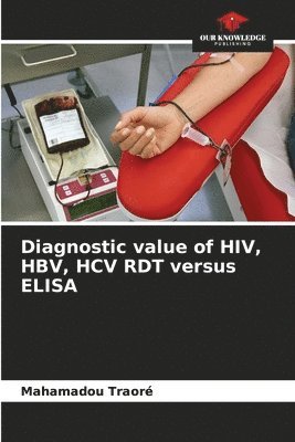 Diagnostic value of HIV, HBV, HCV RDT versus ELISA 1