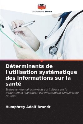 bokomslag Dterminants de l'utilisation systmatique des informations sur la sant