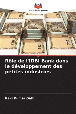 bokomslag Rle de l'IDBI Bank dans le dveloppement des petites industries