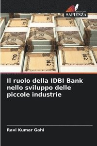 bokomslag Il ruolo della IDBI Bank nello sviluppo delle piccole industrie