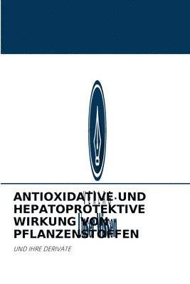 Antioxidative Und Hepatoprotektive Wirkung Von Pflanzenstoffen 1