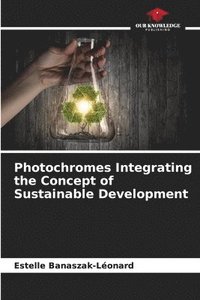 bokomslag Photochromes Integrating the Concept of Sustainable Development