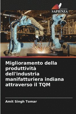 Miglioramento della produttivit dell'industria manifatturiera indiana attraverso il TQM 1