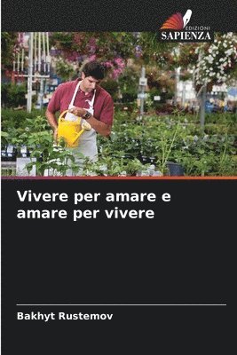 bokomslag Vivere per amare e amare per vivere