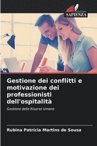 bokomslag Gestione dei conflitti e motivazione dei professionisti dell'ospitalit