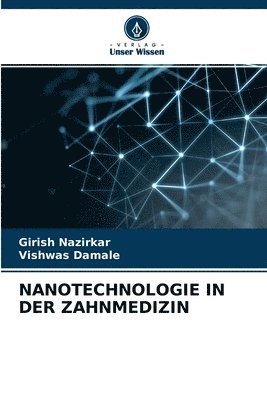 Nanotechnologie in Der Zahnmedizin 1