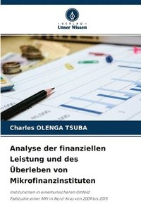 bokomslag Analyse der finanziellen Leistung und des berleben von Mikrofinanzinstituten