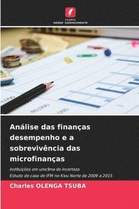bokomslag Anlise das finanas desempenho e a sobrevivncia das microfinanas