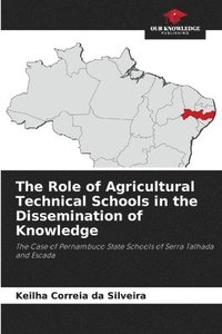 bokomslag The Role of Agricultural Technical Schools in the Dissemination of Knowledge