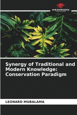 Synergy of Traditional and Modern Knowledge 1