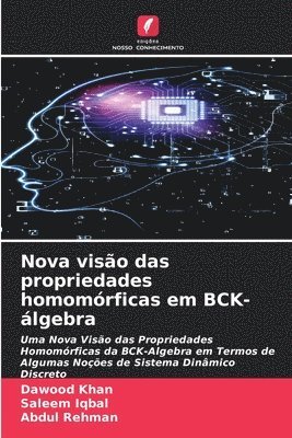 bokomslag Nova viso das propriedades homomrficas em BCK- lgebra