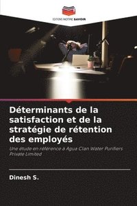 bokomslag Dterminants de la satisfaction et de la stratgie de rtention des employs