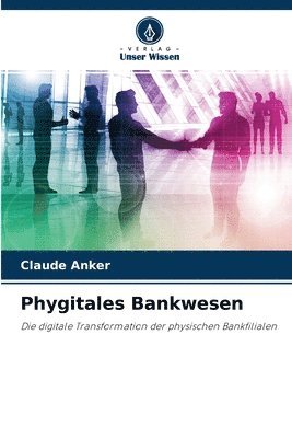 bokomslag Phygitales Bankwesen