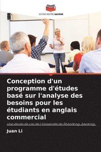 bokomslag Conception d'un programme d'etudes base sur l'analyse des besoins pour les etudiants en anglais commercial