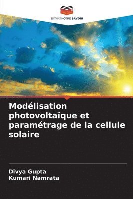bokomslag Modlisation photovoltaque et paramtrage de la cellule solaire