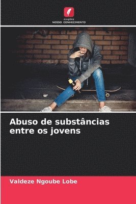 bokomslag Abuso de substncias entre os jovens