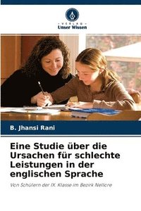 bokomslag Eine Studie ber die Ursachen fr schlechte Leistungen in der englischen Sprache