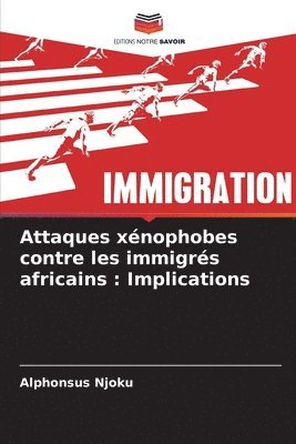 Attaques xnophobes contre les immigrs africains 1