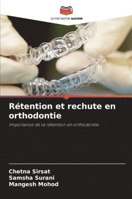 Rtention et rechute en orthodontie 1