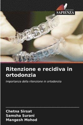 Ritenzione e recidiva in ortodonzia 1