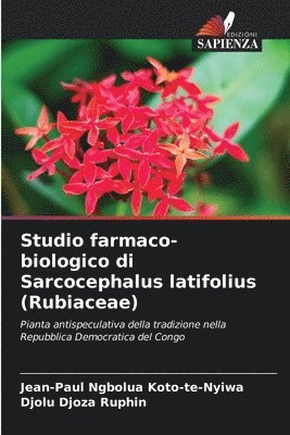 Studio farmaco-biologico di Sarcocephalus latifolius (Rubiaceae) 1