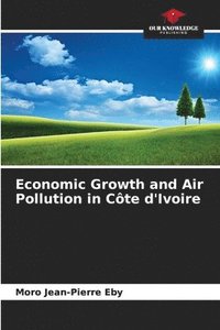 bokomslag Economic Growth and Air Pollution in Cte d'Ivoire
