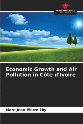 Economic Growth and Air Pollution in Cte d'Ivoire 1