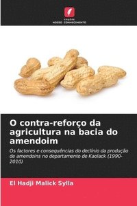 bokomslag O contra-reforo da agricultura na bacia do amendoim
