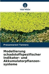 bokomslag Modellierung schadstoffspezifischer Indikator- und Akkumulatorpflanzen- systeme