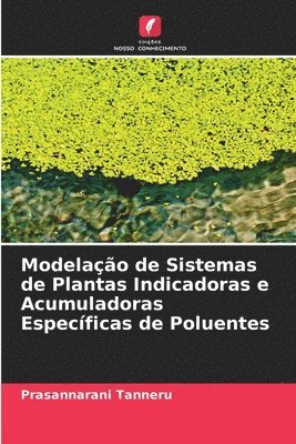 bokomslag Modelao de Sistemas de Plantas Indicadoras e Acumuladoras Especficas de Poluentes