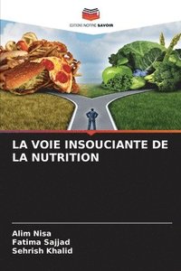 bokomslag La Voie Insouciante de la Nutrition