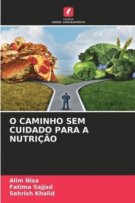 bokomslag O Caminho Sem Cuidado Para a Nutrio