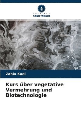 bokomslag Kurs ber vegetative Vermehrung und Biotechnologie