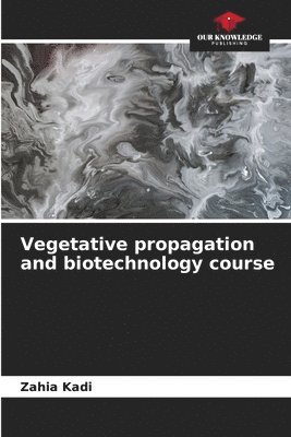 Vegetative propagation and biotechnology course 1